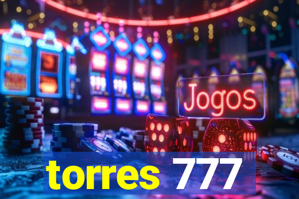 torres 777